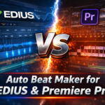 Auto Beat Maker for EDIUS & Premiere Pro