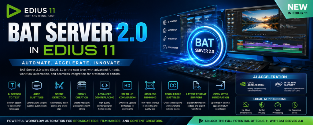 BAT Server 2.0 in EDIUS 11 (Full Details)